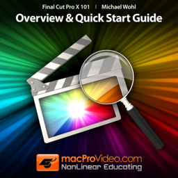 Final Cut Pro X - Overview & Quick Start Guide