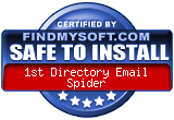 FindMySoft certifies that 1st Directory Email Spider is SAFE TO INSTALL