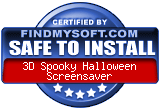 FindMySoft certifies that 3D Spooky Halloween Screensaver is SAFE TO INSTALL