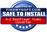 FindMySoft certifies that A-Z RealPlayer Video Converter is SAFE TO INSTALL