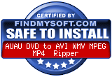 FindMySoft certifies that AUAU DVD to AVI WMV MPEG MP4 Ripper is SAFE TO INSTALL