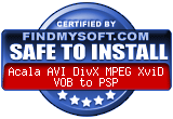 FindMySoft certifies that Acala AVI DivX MPEG XviD VOB to PSP is SAFE TO INSTALL