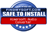 FindMySoft certifies that Aimersoft Audio Converter is SAFE TO INSTALL