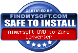 FindMySoft certifies that Aimersoft DVD to Zune Converter is SAFE TO INSTALL