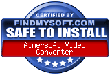 FindMySoft certifies that Aimersoft Video Converter is SAFE TO INSTALL