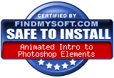 FindMySoft certifies that Animated Intro to Photoshop Elements is SAFE TO INSTALL