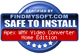 FindMySoft certifies that Apex WMV Video Converter Home Edition is SAFE TO INSTALL
