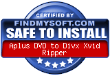 FindMySoft certifies that Aplus DVD to DivX XviD Ripper is SAFE TO INSTALL
