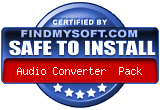 FindMySoft certifies that Audio Converter Pack is SAFE TO INSTALL