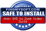 FindMySoft certifies that Avex DVD to Zune Video Suite is SAFE TO INSTALL