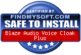 FindMySoft certifies that Blaze Audio Voice Cloak Plus is SAFE TO INSTALL