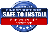 FindMySoft certifies that Bluefox WMA MP3 Converter is SAFE TO INSTALL
