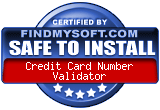 FindMySoft certifies that Credit Card Number Validator is SAFE TO INSTALL