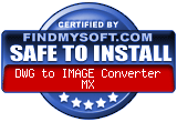 FindMySoft certifies that DWG to IMAGE Converter MX is SAFE TO INSTALL