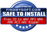 FindMySoft certifies that Free CD to WAV MP3 WMA AMR AC3 AAC Ripper is SAFE TO INSTALL