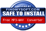 FindMySoft certifies that Free MP3-WAV Converter is SAFE TO INSTALL