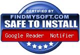 FindMySoft certifies that Google Reader Notifier is SAFE TO INSTALL