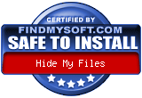 FindMySoft certifies that Hide My Files is SAFE TO INSTALL