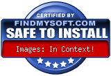 FindMySoft certifies that Images: In Context! is SAFE TO INSTALL