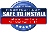 FindMySoft certifies that Interactive Dali Screensaver Lite is SAFE TO INSTALL