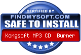 FindMySoft certifies that Kongsoft MP3 CD Burner is SAFE TO INSTALL