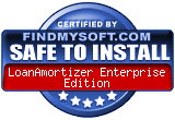 FindMySoft certifies that LoanAmortizer Enterprise Edition is SAFE TO INSTALL