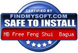 FindMySoft certifies that MB Free Feng Shui Bagua is SAFE TO INSTALL