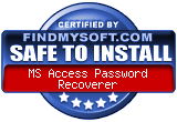 FindMySoft certifies that MS Access Password Recoverer is SAFE TO INSTALL