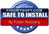 FindMySoft certifies that My Flash Recovery is SAFE TO INSTALL