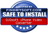 FindMySoft certifies that OJOsoft iPhone Video Converter is SAFE TO INSTALL