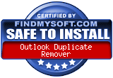 FindMySoft certifies that Outlook Duplicate Remover is SAFE TO INSTALL