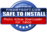 FindMySoft certifies that Photo Album Downloader for Yahoo is SAFE TO INSTALL