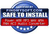 FindMySoft certifies that Power AMR MP3 WAV WMA M4A AC3 Audio Converter is SAFE TO INSTALL