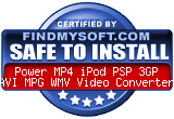 FindMySoft certifies that Power MP4 iPod PSP 3GP AVI MPG WMV Video Converter is SAFE TO INSTALL