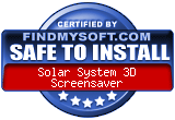FindMySoft certifies that Solar System 3D Screensaver is SAFE TO INSTALL