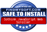 FindMySoft certifies that Sothink JavaScript Web Scroller is SAFE TO INSTALL