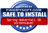FindMySoft certifies that Spring Waterfall 3D Screensaver is SAFE TO INSTALL