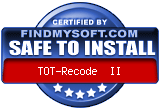 FindMySoft certifies that TOT-RECODE II is SAFE TO INSTALL