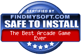 FindMySoft certifies that The Best Arcade Game Ever is SAFE TO INSTALL