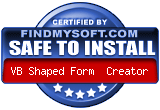 FindMySoft certifies that VB Shaped Form Creator is SAFE TO INSTALL