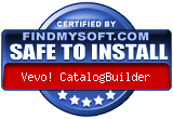 FindMySoft certifies that Vevo! CatalogBuilder is SAFE TO INSTALL