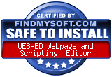 FindMySoft certifies that WEB-ED Webpage and Scripting Editor is SAFE TO INSTALL