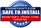 FindMySoft certifies that Wondershare iPhone Video Converter is SAFE TO INSTALL