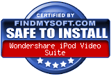 FindMySoft certifies that Wondershare iPod Video Suite is SAFE TO INSTALL