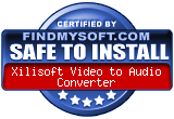 FindMySoft certifies that Xilisoft Video to Audio Converter is SAFE TO INSTALL