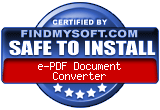 FindMySoft certifies that e-PDF Document Converter is SAFE TO INSTALL