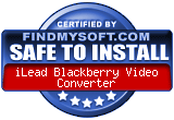 FindMySoft certifies that iLead Blackberry Video Converter is SAFE TO INSTALL