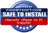 FindMySoft certifies that iMacsoft iPhone to PC Transfer is SAFE TO INSTALL