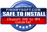 FindMySoft certifies that iSkysoft DVD to MP4 Converter is SAFE TO INSTALL