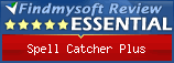 Findmysoft Spell Catcher Plus Editor's Review Rating